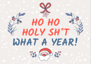 Cheeky holiday postcard template with text 'ho ho holy sh*t what a year' and Santa cartoon image